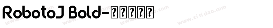 RobotoJ Bold字体转换